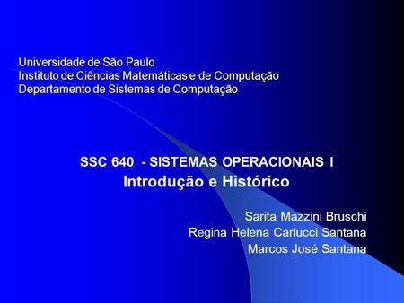 SSC SISTEMAS OPERACIONAIS I Introdução e Histórico