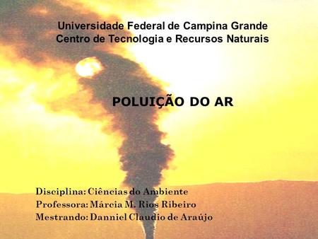 POLUIÇÃO DO AR Universidade Federal de Campina Grande