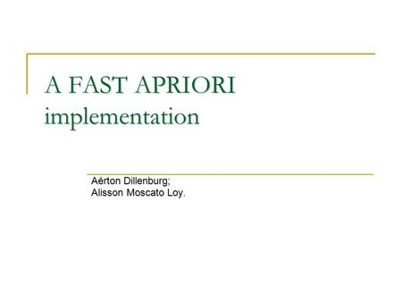 A FAST APRIORI implementation