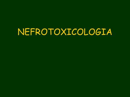 NEFROTOXICOLOGIA.
