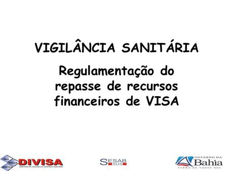 Regulamentação do repasse de recursos financeiros de VISA