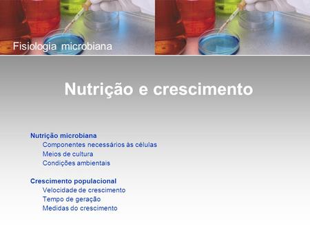 Fisiologia microbiana Nutrição e crescimento