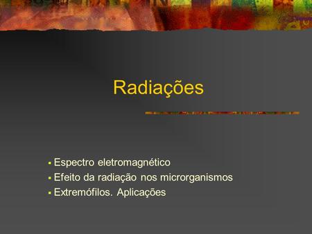 Radiações Espectro eletromagnético