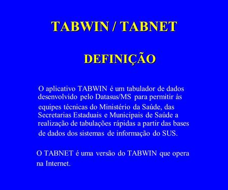 TABWIN / TABNET DEFINIÇÃO