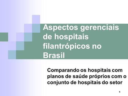 Aspectos gerenciais de hospitais filantrópicos no Brasil