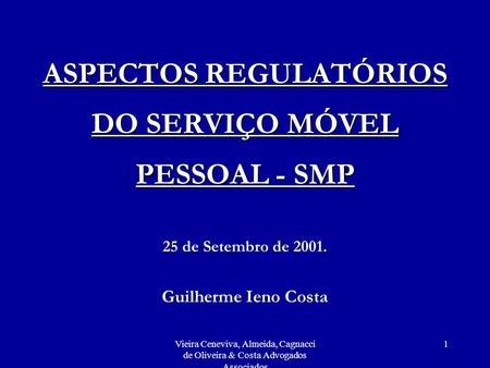 ASPECTOS REGULATÓRIOS DO SERVIÇO MÓVEL PESSOAL - SMP