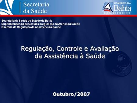 Regulação, Controle e Avaliação da Assistência à Saúde