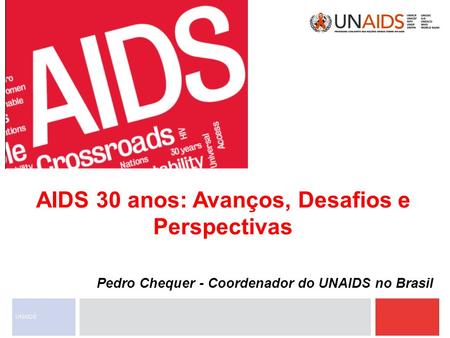 AIDS 30 anos: Avanços, Desafios e Perspectivas