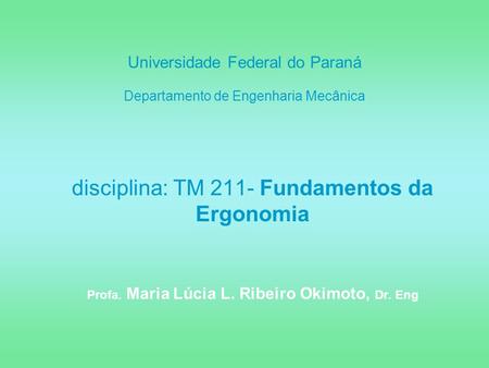 Universidade Federal do Paraná Departamento de Engenharia Mecânica