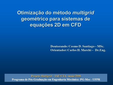 Doutorando: Cosmo D. Santiago – MSc.