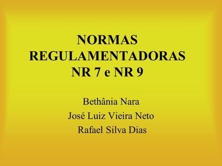 NORMAS REGULAMENTADORAS NR 7 e NR 9