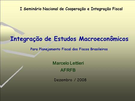 Integração de Estudos Macroeconômicos