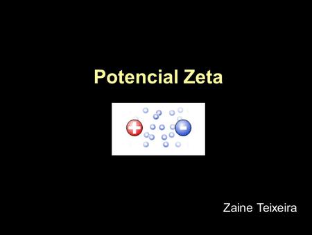 Potencial Zeta Zaine Teixeira.