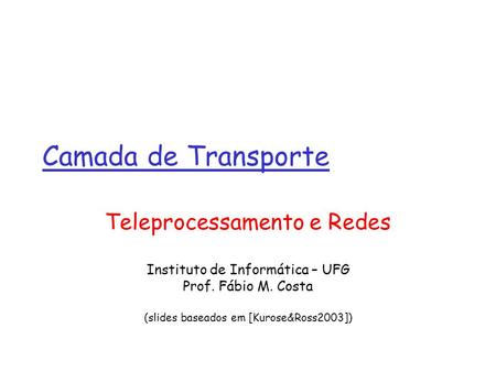 Camada de Transporte Teleprocessamento e Redes