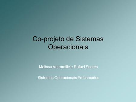 Co-projeto de Sistemas Operacionais