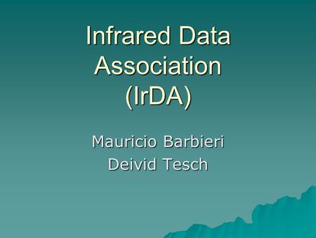 Infrared Data Association (IrDA)