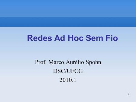 Prof. Marco Aurélio Spohn DSC/UFCG