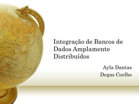 Integração de Bancos de Dados Amplamente Distribuídos