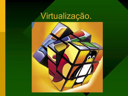 Virtualização..
