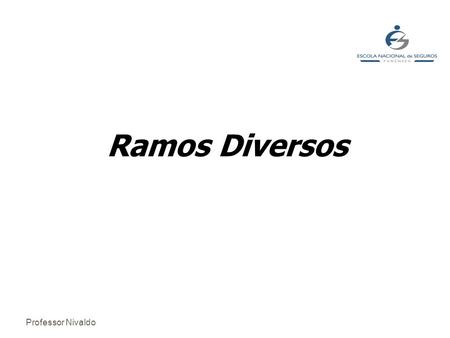 Ramos Diversos Professor Nivaldo.