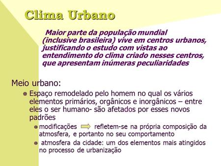 Clima Urbano Meio urbano: