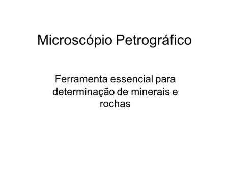Microscópio Petrográfico