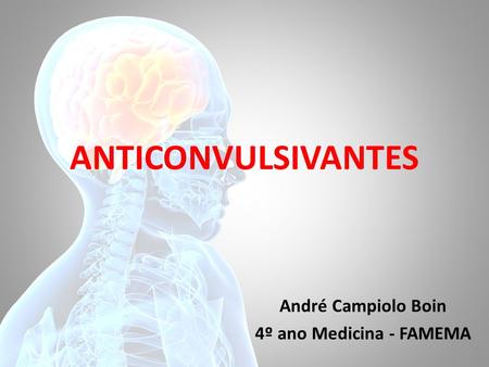 André Campiolo Boin 4º ano Medicina - FAMEMA