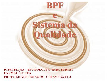 BPF e Sistema da Qualidade