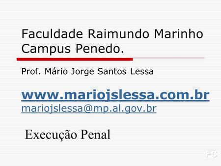 Faculdade Raimundo Marinho Campus Penedo. Prof