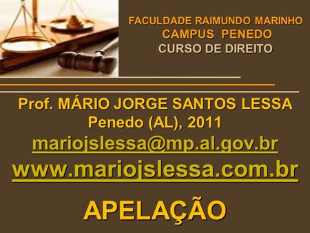 FACULDADE RAIMUNDO MARINHO Prof. MÁRIO JORGE SANTOS LESSA