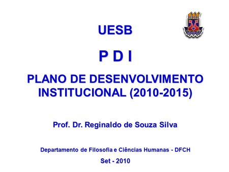 P D I UESB PLANO DE DESENVOLVIMENTO INSTITUCIONAL ( )