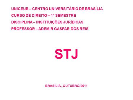 STJ UNICEUB – CENTRO UNIVERSITÁRIO DE BRASÍLIA