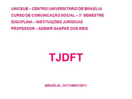 TJDFT UNICEUB – CENTRO UNIVERSITÁRIO DE BRASÍLIA