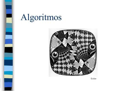 Algoritmos Escher.