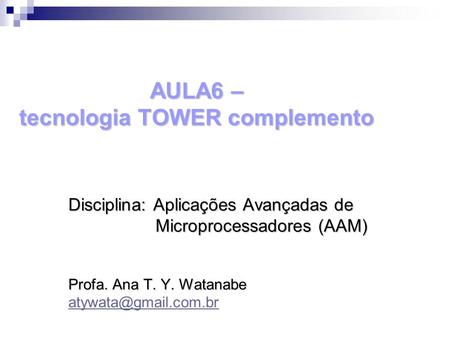 AULA6 – tecnologia TOWER complemento