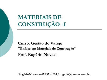 MATERIAIS DE CONSTRUÇÃO -I