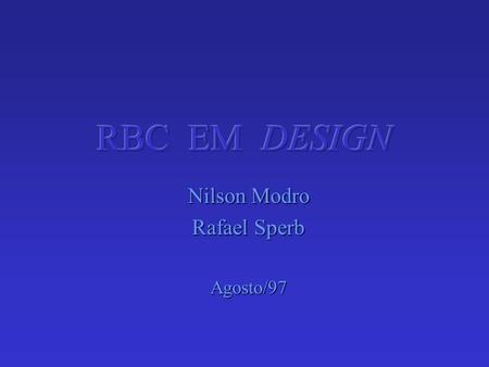 Nilson Modro Rafael Sperb Agosto/97