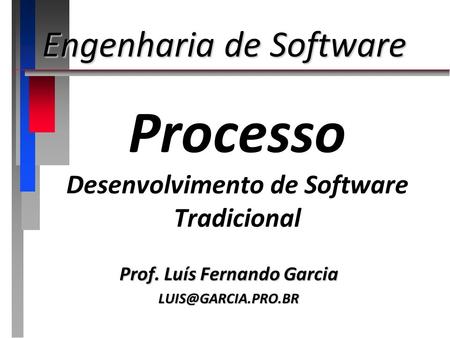 Processo Desenvolvimento de Software Tradicional