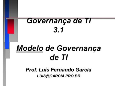 Governança de TI 3.1 Modelo de Governança de TI