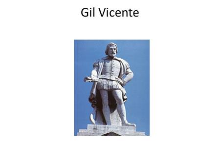 Gil Vicente.