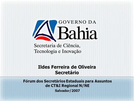 Ildes Ferreira de Oliveira Secretário