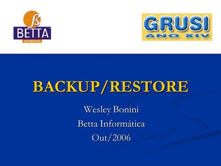 Wesley Bonini Betta Informática Out/2006