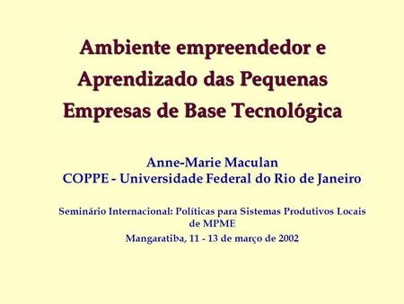 Anne-Marie Maculan COPPE - Universidade Federal do Rio de Janeiro
