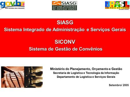 SIASG SICONV Sistema Integrado de Administração e Serviços Gerais