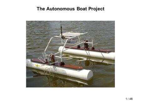 The Autonomous Boat Project