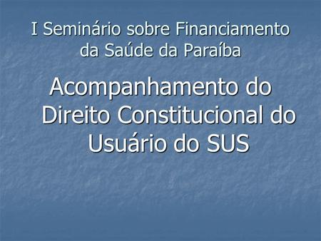 I Seminário sobre Financiamento da Saúde da Paraíba