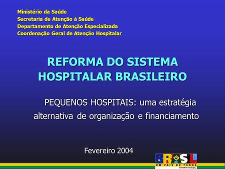 REFORMA DO SISTEMA HOSPITALAR BRASILEIRO