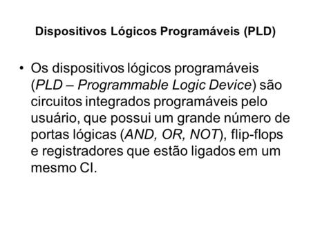 Dispositivos Lógicos Programáveis (PLD)