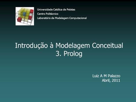 Introdução à Modelagem Conceitual 3. Prolog