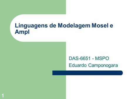 Linguagens de Modelagem Mosel e Ampl